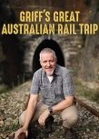 Poster for Griff's Great Australian Rail Trip