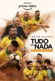 Poster for All or Nothing: Brazil National Team