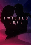 Poster for Twisted Love