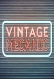 Poster for Vintage Mecanic