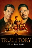 Poster for True Story with Ed & Randall