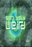 Poster for Seriously Weird