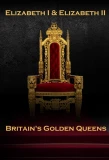 Poster for Elizabeth I & II: Two Golden Queens