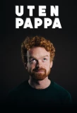 Poster for Uten pappa