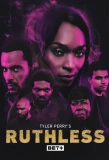 Poster for Tyler Perry's Ruthless