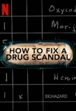 Poster for How to Fix a Drug Scandal