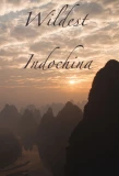 Poster for Wildest Indochina