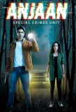 Poster for Anjaan: Special Crimes Unit