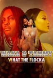 Poster for Waka & Tammy: What the Flocka
