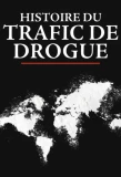 Poster for Histoire du trafic de drogue