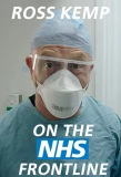 Poster for Ross Kemp: On the NHS Frontline