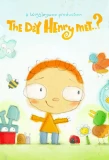 Poster for The Day Henry Met