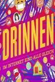 Poster for Drinnen – Im Internet sind alle gleich