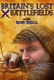 Poster for Britain's Lost Battlefields with Rob Bell