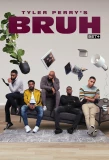 Poster for Tyler Perry's Bruh