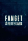 Poster for Fanget på Politiets kamera
