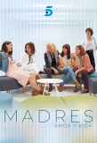 Poster for Madres. Amor y vida