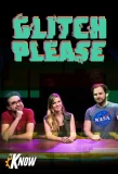 Poster for Glitch Please