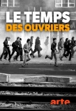 Poster for Le temps des ouvriers