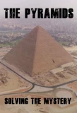 Poster for The Pyramids: Solving the Mystery