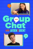 Poster for Group Chat with Jayden and Brent
