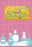 Poster for Can We Believe the Science?