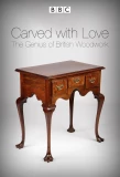 Poster for Carved with Love: The Genius of British Woodwork