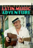 Poster for Huey Morgan's Latin Music Adventure