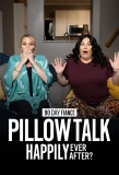 Poster for 90 Day Pillow Talk: Happily Ever After?