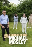 Poster for Lose a Stone in 21 Days with Michael Mosley