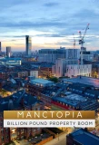 Poster for Manctopia: Billion Pound Property Boom