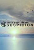 Poster for 48 Hours: Suspicion