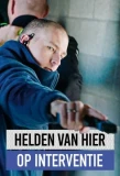 Poster for Helden van Hier: Op Interventie