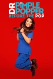 Poster for Dr. Pimple Popper: Before the Pop