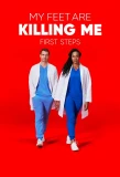 Poster for My Feet Are Killing Me: First Steps