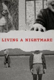 Poster for Living a Nightmare