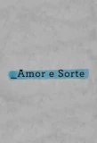 Poster for Amor e Sorte