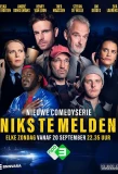 Poster for Niks Te Melden