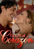 Poster for Golpe al corazón