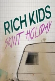 Poster for Rich Kids, Skint Holiday