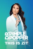 Poster for Dr. Pimple Popper: This Is Zit