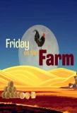 Poster for Friday on the Farm