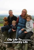 Poster for City Life to Country Life