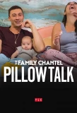 Poster for The Family Chantel: Pillow Talk