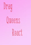 Poster for Drag Queens React