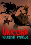 Poster for Unicorn: Warriors Eternal