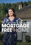 Poster for My Mortgage Free Home