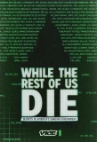 Poster for While the Rest of Us Die