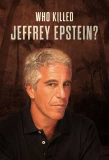 Poster for Who Killed Jeffrey Epstein?