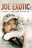 Poster for Joe Exotic: Tigers, Lies and Cover-Up
